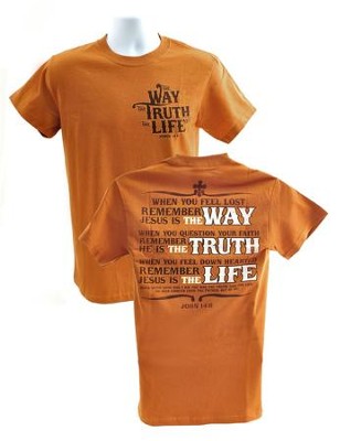 The Way, The Truth, The Life Shirt, Orange, Small  - 