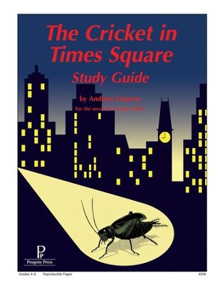 The Cricket in Times Square Progeny Press Study Guide, Grades 4-6   -     By: Andrew Clausen
