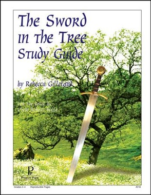 The Sword in the Tree Progeny Press Study Guide, Grades 2-4   -     By: Rebecca Gilleland
