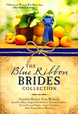 Blue Ribbon Brides Collection: 9 Historical Women Win More than a Blue Ribbon at the Fair  -     By: Jennifer AlLee, Angela Breidenbach, Darlene Franklin, Carrie Fancett Pagels