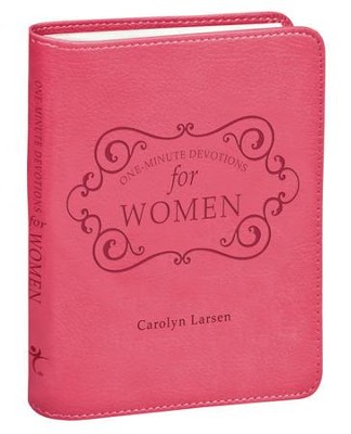 One-Minute Devotions for Women  -     By: Carolyn Larsen
