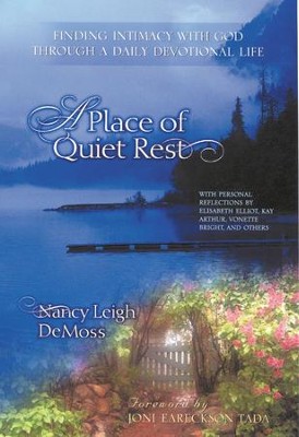 A Place of Quiet Rest: Finding Intimacy with God Through a Daily Devotional Life - eBook  -     By: Nancy Leigh DeMoss
