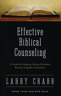 Effective Biblical Counseling   -     By: Larry Crabb
