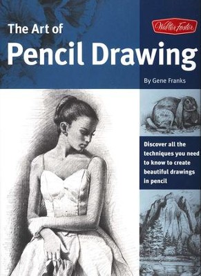 The Art of Pencil Drawing   -     By: Gene Franks
