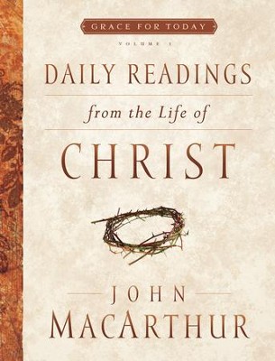 Daily Readings From the Life of Christ, Volume 1 - eBook  -     By: John MacArthur
