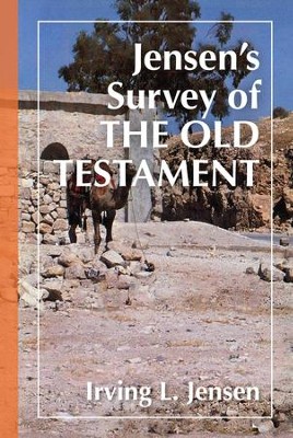 Jensen's Survey of the Old Testament - eBook  -     By: Irving L. Jensen
