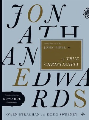 Jonathan Edwards on True Christianity - eBook  -     By: Owen Strachan, Doug Sweeney
