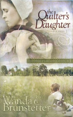 http://www.christianbook.com/the-quilters-daughter-daughters-lancaster-county/wanda-brunstetter/9781593107147/pd/107141?event=CFCB