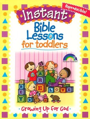 Instant Bible Lessons for Toddlers: Growing Up for God  -     By: Mary J. Davis
