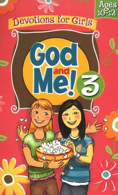 God and Me! Girls Devotional Vol 3 - Ages 10-12   - 