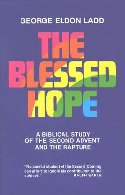 The Blessed Hope   -     By: George Eldon Ladd
