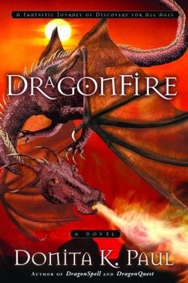 DragonFire: A Novel - eBook Dragonkeeper Chronicles Series #4  -     By: Donita K. Paul
