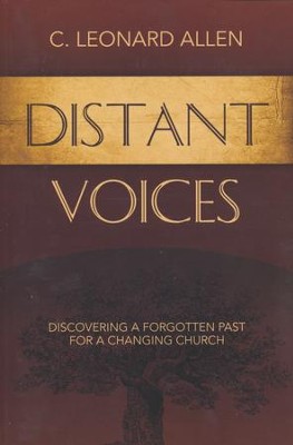 Distant Voices: Discovering a Forgotten Past  -     By: C. Leonard Allen
