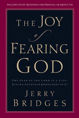 JOY OF FEARING GOD, THE - eBook  -     By: Jerry Bridges

