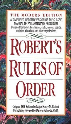 Robert's Rules of Order, Revised           -     By: Henry Martyn Robert
