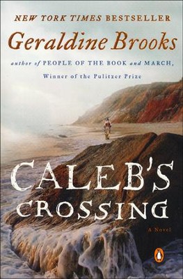 Caleb's Crossing  -     By: Geraldine Brooks
