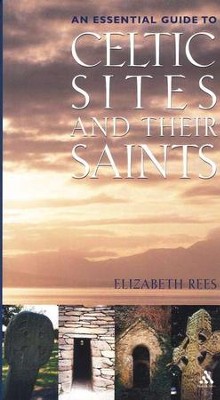 Definitive Guide to Celtic Sites and Their Saints  -     By: Elizabeth Rees

