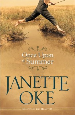 Once Upon a Summer - eBook Seasons of the Heart Series #1  -     By: Janette Oke
