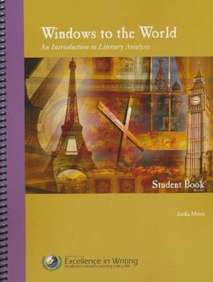 Windows to the World: An Introduction to Literary Analysis Student Book  -     By: Lesha Myers
