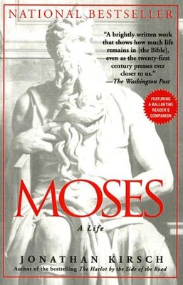 Moses: A Life   -     By: Jonathan Kirsch
