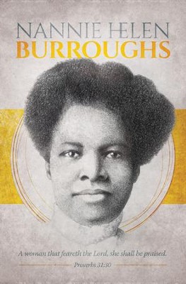 Nannie Helen Burroughs (Proverbs 31:30) Bulletins, 100 - - 129265