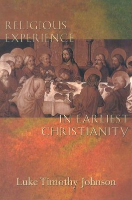 Religious Experience in Earliest Christianity   -     By: Luke Timothy Johnson
