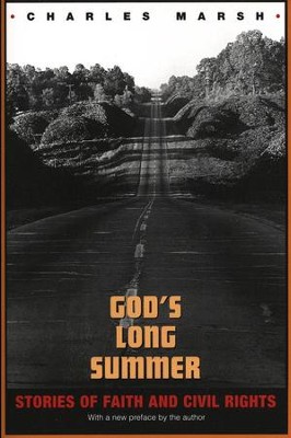 God's Long Summer: Stories of Faith and Civil Rights  -     By: Charles Marsh
