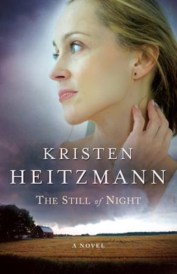 Still of Night, The - eBook  -     By: Kristen Heitzmann
