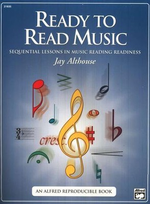 Ready to Read Music: Sequential Lessons in Music Reading Readiness  -     By: Jay Althouse
