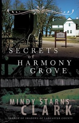 Secrets of Harmony Grove - eBook  -     By: Mindy Starns Clark
