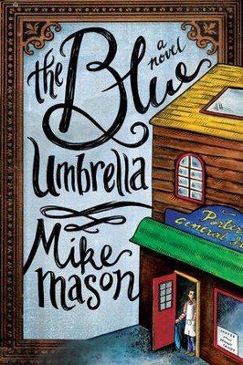 The Blue Umbrella - eBook  -     By: Mike Mason
