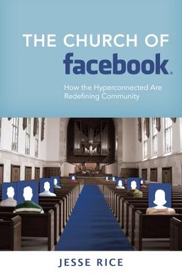 The Church of Facebook - eBook  -     By: Jesse Rice
