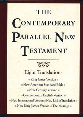 The Contemporary Parallel New Testament with KJV, NIV, NKJV, NASB, and more!   -     Edited By: John R. Kohlenberger III
