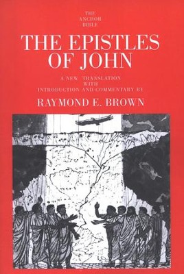 The Epistles of John: Anchor Yale Bible Commentary [AYBC]   -     By: Raymond E. Brown
