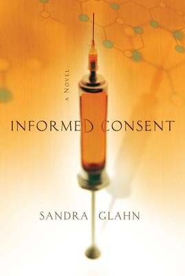Informed Consent - eBook  -     By: Sandra Glahn

