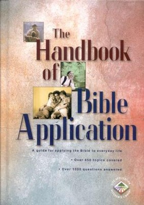 The Handbook of Bible Application (for the Life Application Bible)   -     Edited By: Neil S. Wilson
