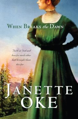 When Breaks the Dawn - eBook  -     By: Janette Oke
