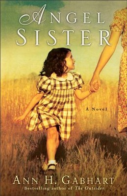 Angel Sister: A Novel - eBook  -     By: Ann H. Gabhart
