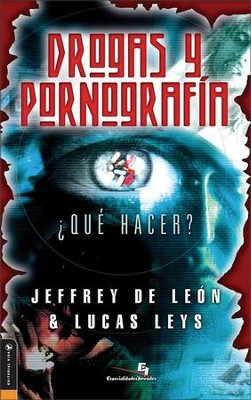 Drogas y pronografia - eBook  -     By: Jeffrey D. De Leon, Lucas Leys
