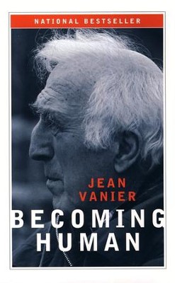 Becoming Human   -     By: Jean Vanier
