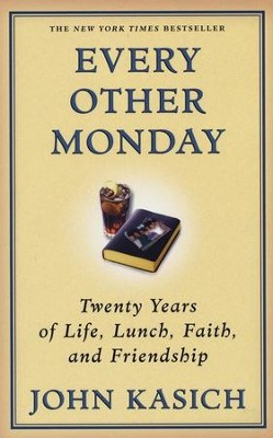 Every Other Monday   -     By: John Kasich, Daniel Paisner
