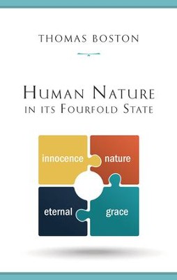 Human Nature in Its Fourfold State [1989 Hardcover]   -     By: Thomas Boston
