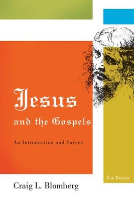 Jesus and the Gospels - eBook  -     By: Craig Blomberg
