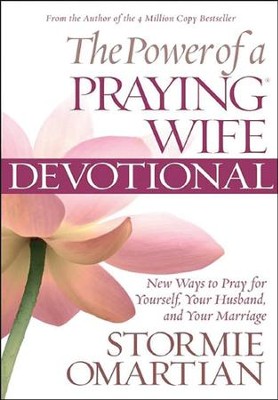 The Power of a Praying Wife Devotional: New Ways to Pray..., Large Print   -     By: Stormie Omartian
