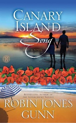 Canary Island Song: A Novel - eBook  -     By: Robin Jones Gunn
