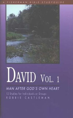 David: Man After God's Own Heart, Vol. 1 Fisherman Bible Studies  -     By: Robbie Castleman
