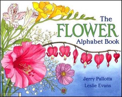 The Flower Alphabet Book   -     By: Jerry Pallotta
    Illustrated By: Leslie Evans
