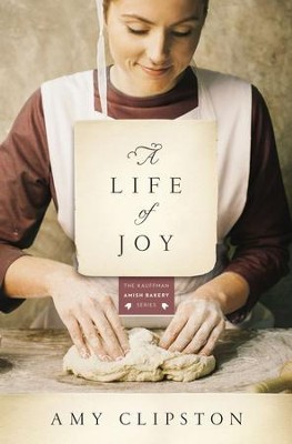 A Life of Joy: A Novel - eBook  -     By: Amy Clipston
