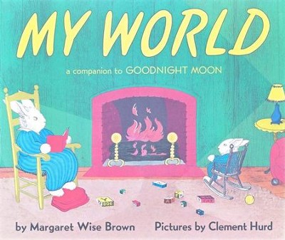 My World  -     By: Margaret Wise Brown
