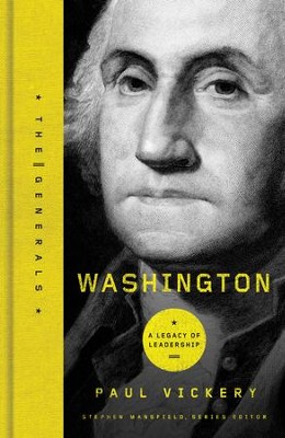 Washington: A Legacy of Leadership - eBook  -     By: Paul Vickery
